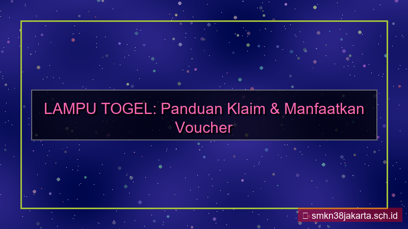 LAMPU TOGEL voucher login pertama