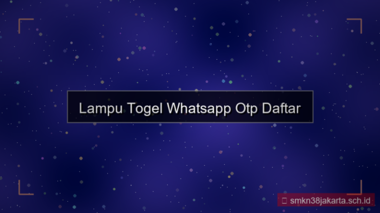 LAMPU TOGEL whatsapp otp daftar