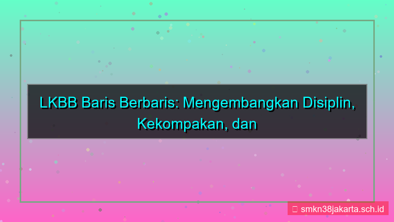 ilustrasi lkbb baris berbaris