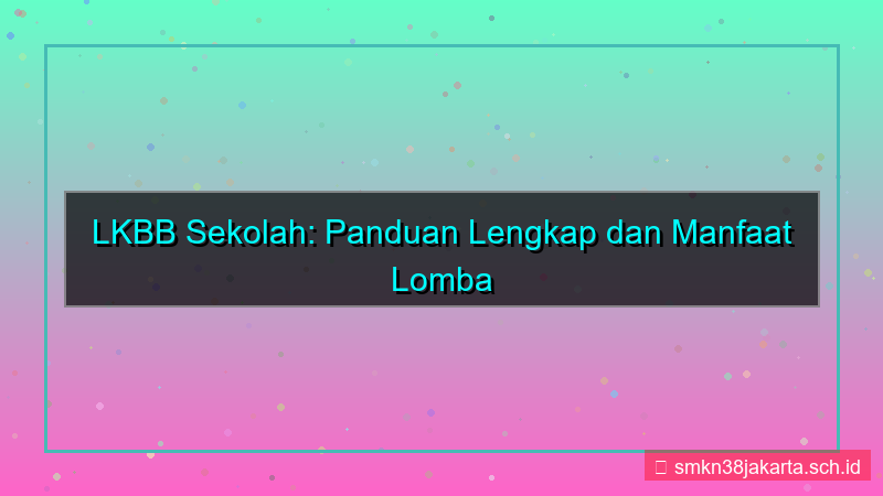 lkbb sekolah