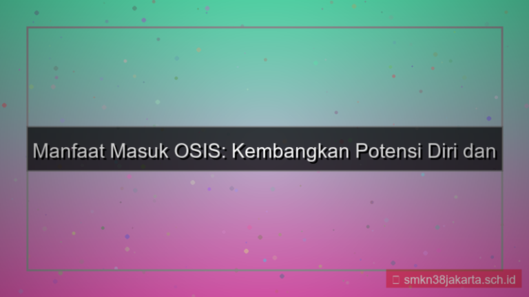 manfaat masuk osis