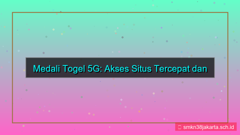 desain MEDALI TOGEL 5g akses situs