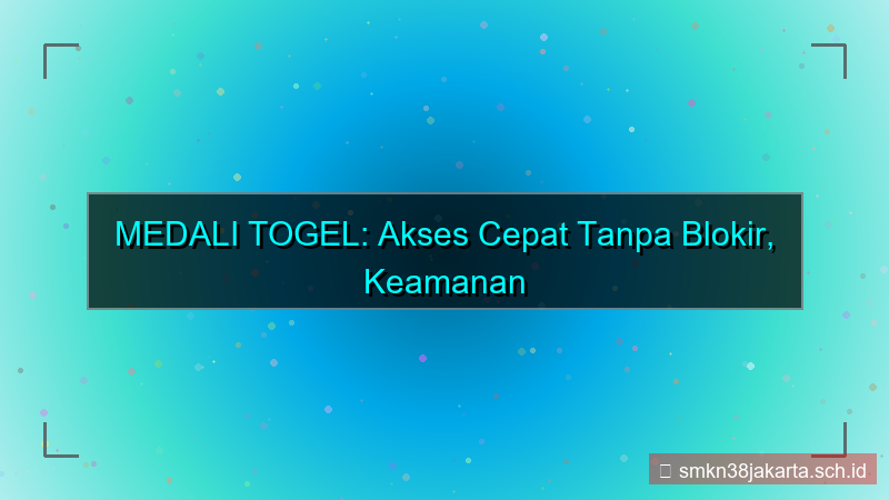 desain MEDALI TOGEL akses situs cepat tanpa blokir