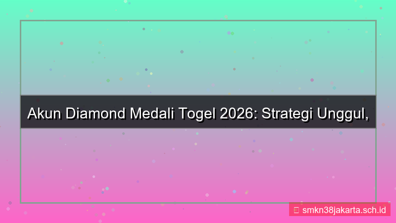 ilustrasi MEDALI TOGEL akun diamond 2026
