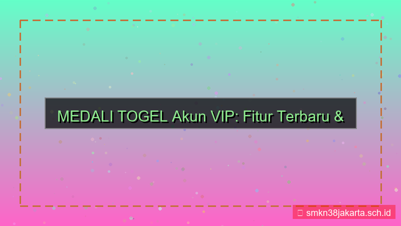 MEDALI TOGEL akun vip terbaru