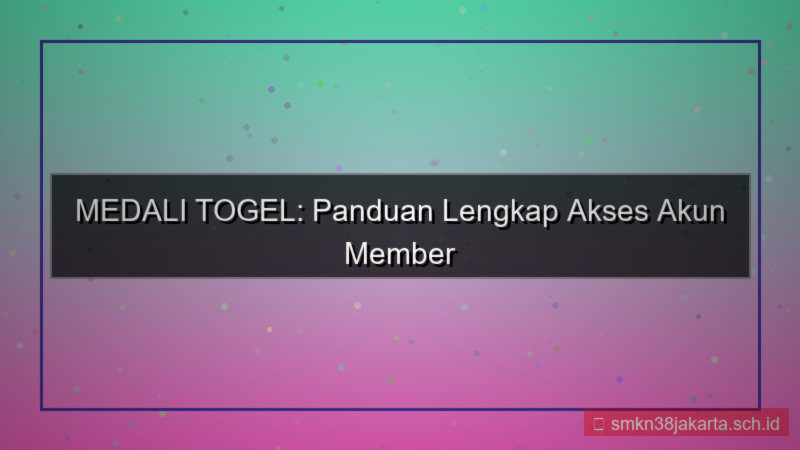 MEDALI TOGEL cara masuk akun member vip
