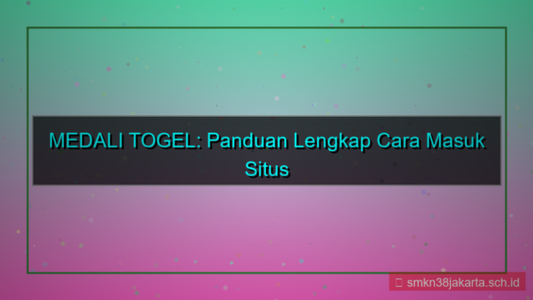 MEDALI TOGEL cara masuk situs