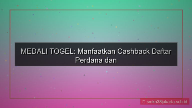 MEDALI TOGEL cashback daftar perdana