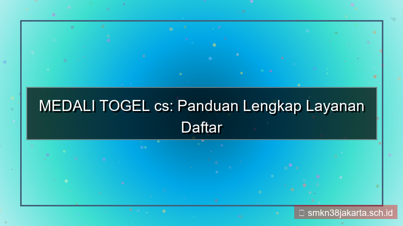 konten MEDALI TOGEL cs melayani daftar