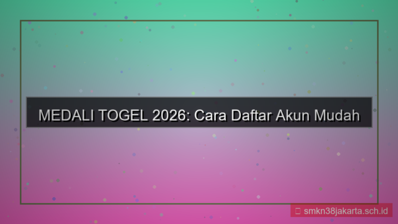 desain MEDALI TOGEL daftar akun mudah 2026