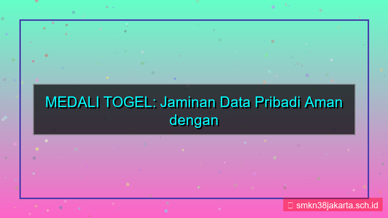 konten MEDALI TOGEL data pribadi aman