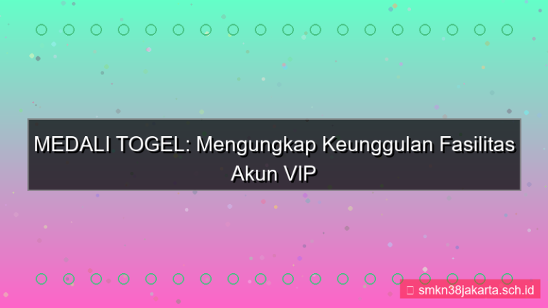 desain MEDALI TOGEL fasilitas akun vip