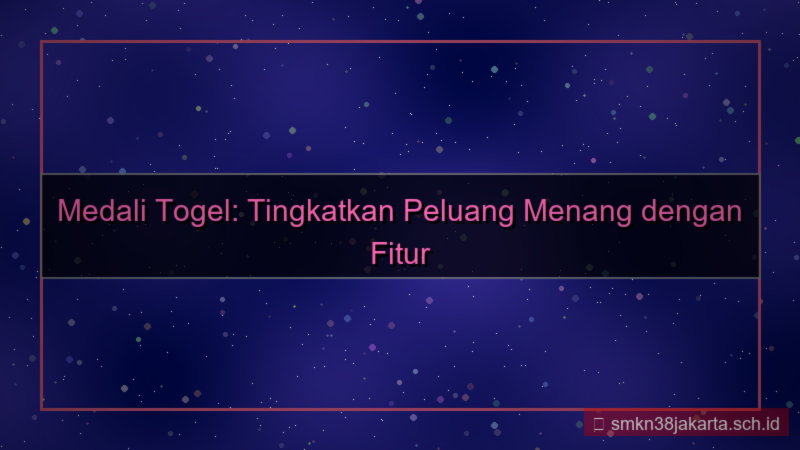 tampilan MEDALI TOGEL fitur eksklusif member