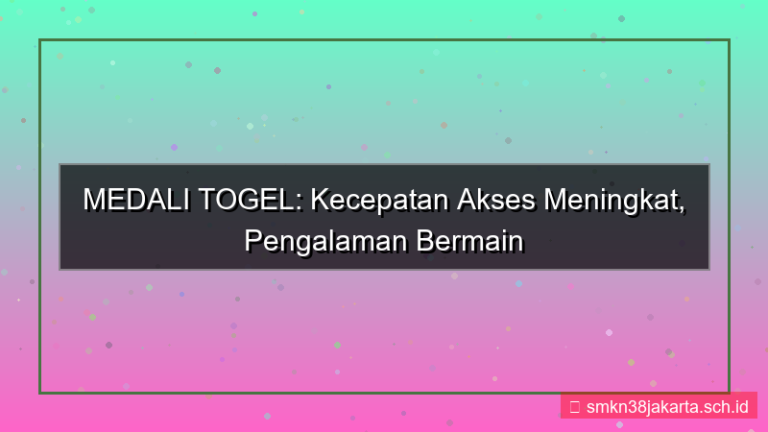 MEDALI TOGEL kecepatan akses meningkat
