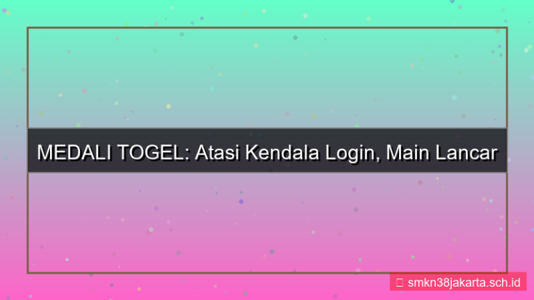 MEDALI TOGEL kendala login atasi