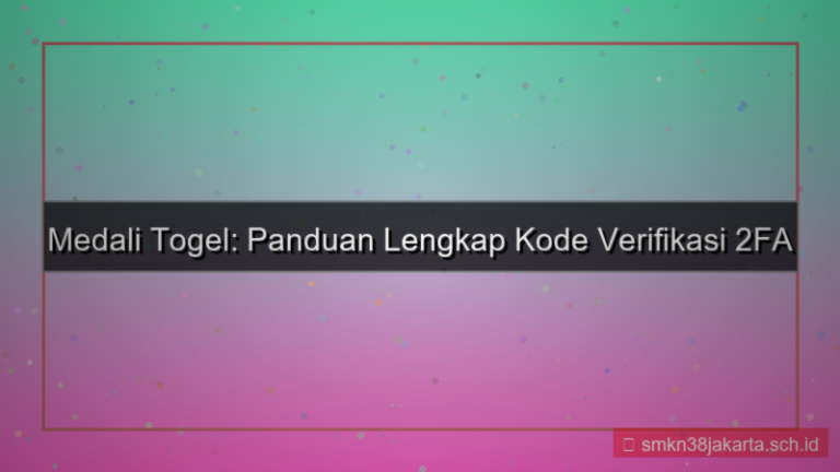 konten MEDALI TOGEL kode verifikasi 2fa