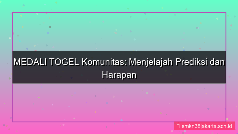 ilustrasi MEDALI TOGEL komunitas medalitogel 2026