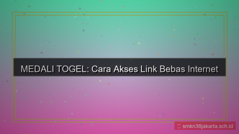 konten MEDALI TOGEL link bebas internet positif