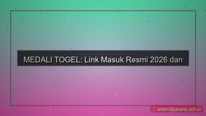 MEDALI TOGEL link masuk resmi 2026