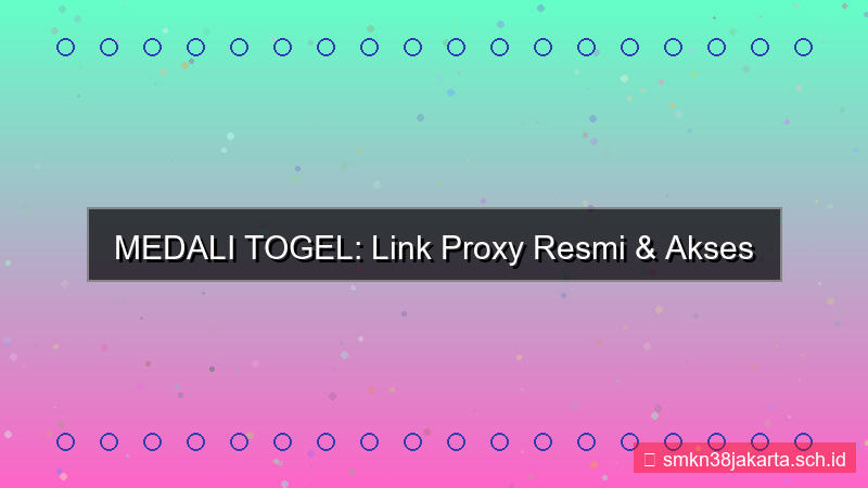 konten MEDALI TOGEL link proxy resmi