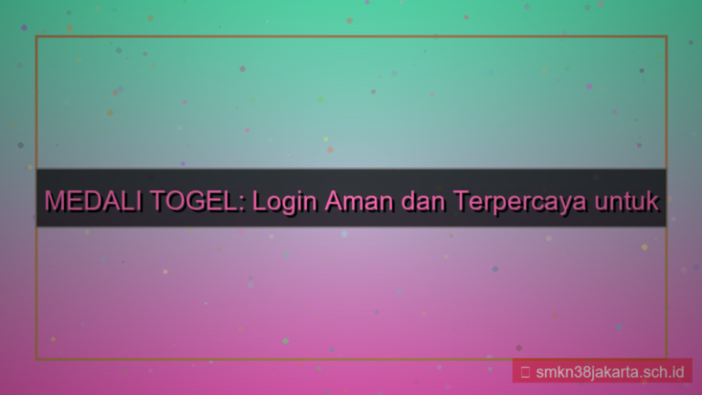 MEDALI TOGEL login aman terpercaya 2026