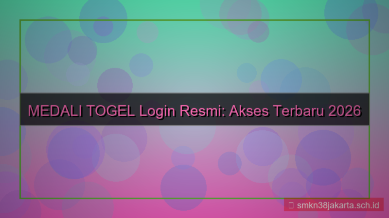konten MEDALI TOGEL login resmi terbaru 2026