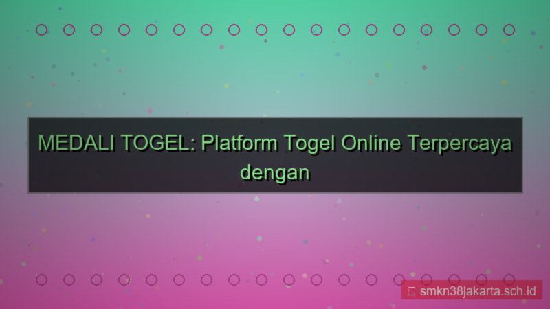 MEDALI TOGEL medalitogel platform terpercaya