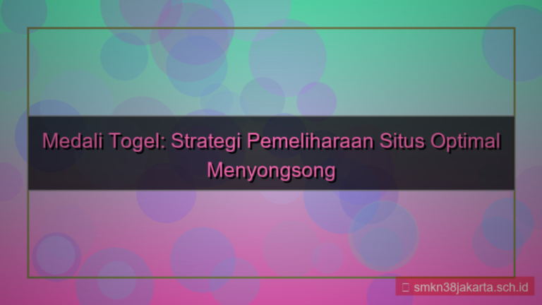 visual MEDALI TOGEL pemeliharaan situs 2026