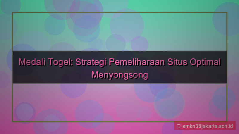 visual MEDALI TOGEL pemeliharaan situs 2026