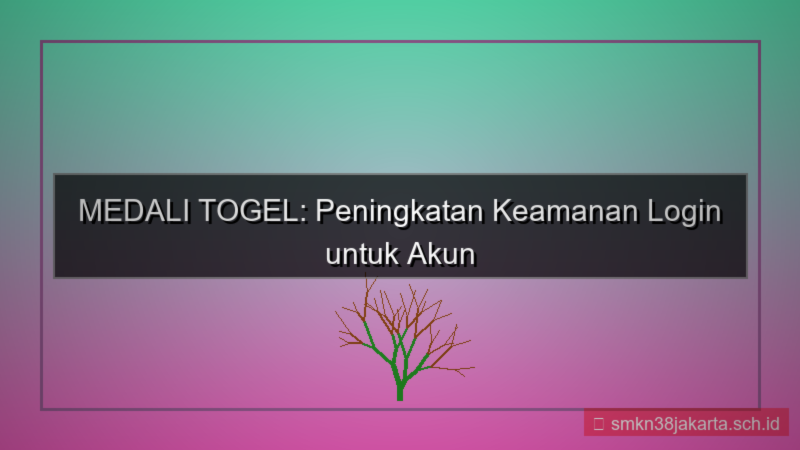 tampilan MEDALI TOGEL peningkatan keamanan login
