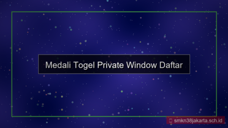 desain MEDALI TOGEL private window daftar