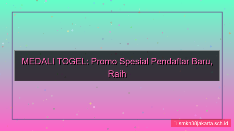 MEDALI TOGEL promo khusus pendaftar baru