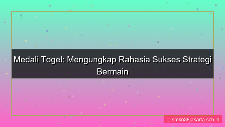 MEDALI TOGEL rahasia daftar sukses