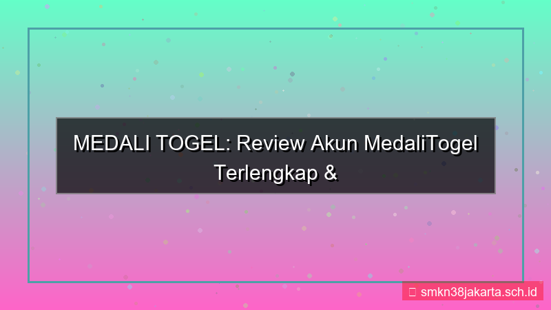 konten MEDALI TOGEL review akun medalitogel