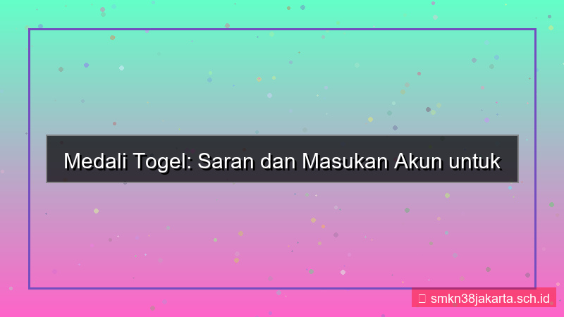 tampilan MEDALI TOGEL saran dan masukan akun