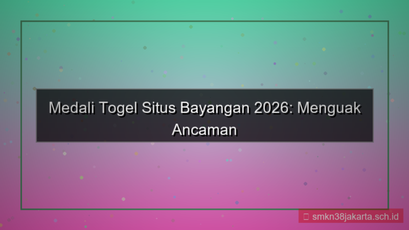 tampilan MEDALI TOGEL situs bayangan 2026