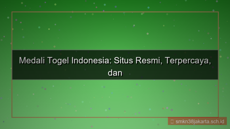 MEDALI TOGEL situs resmi medalitogel indonesia