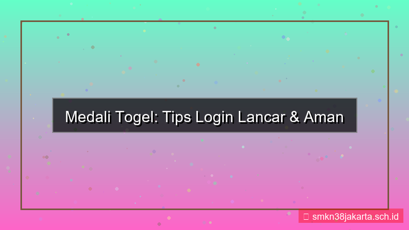 desain MEDALI TOGEL tips login lancar