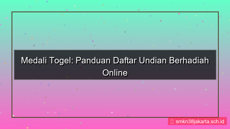 ilustrasi MEDALI TOGEL undian berhadiah daftar