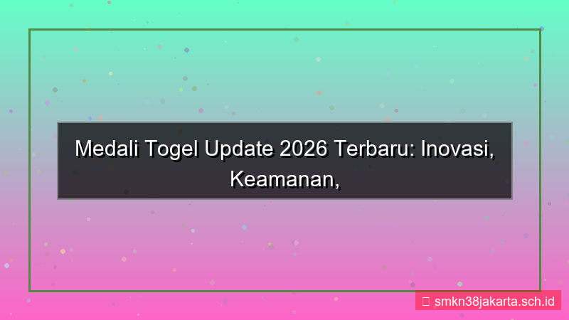 konten MEDALI TOGEL update 2026 terbaru
