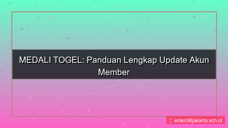 tampilan MEDALI TOGEL update akun member 2026