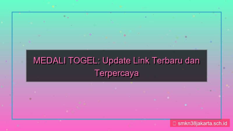 MEDALI TOGEL update link terbaru 2026