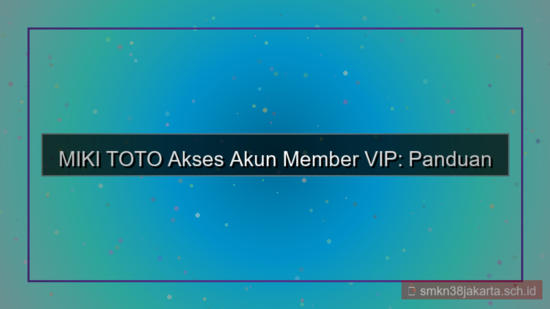 MIKI TOTO akses akun member vip