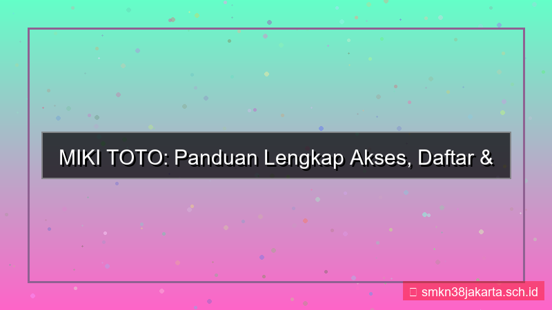 MIKI TOTO akses daftar dan login resmi