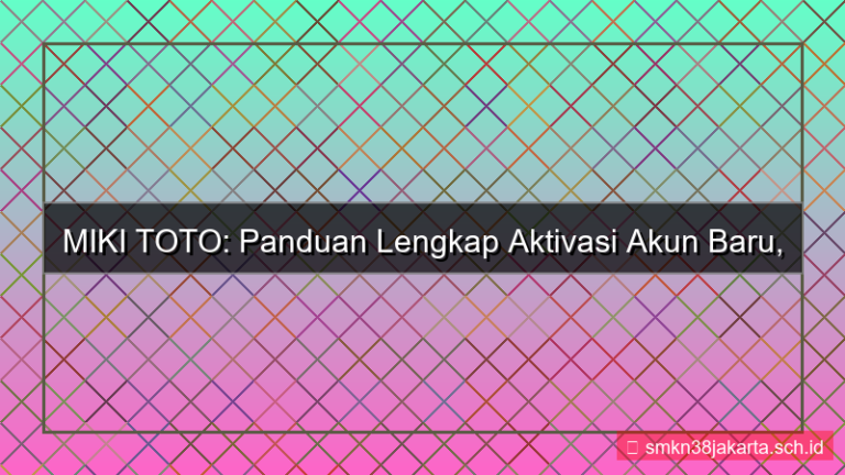 MIKI TOTO aktivasi akun baru