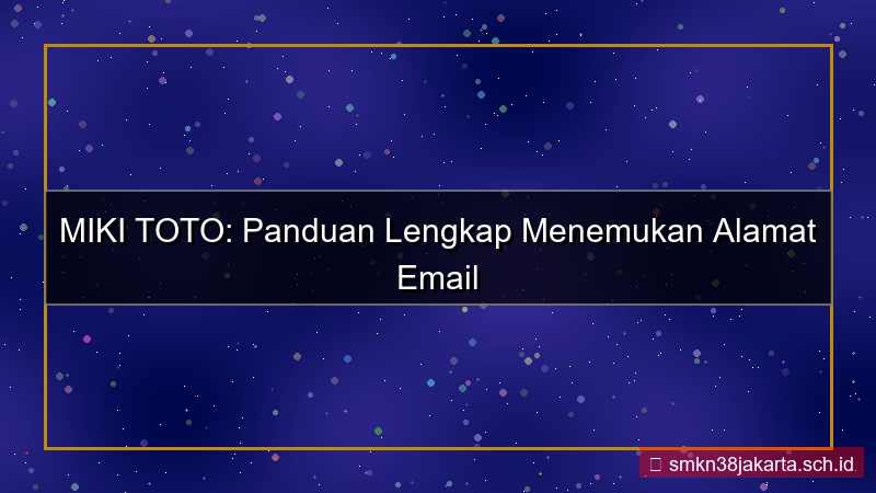 MIKI TOTO alamat email daftar