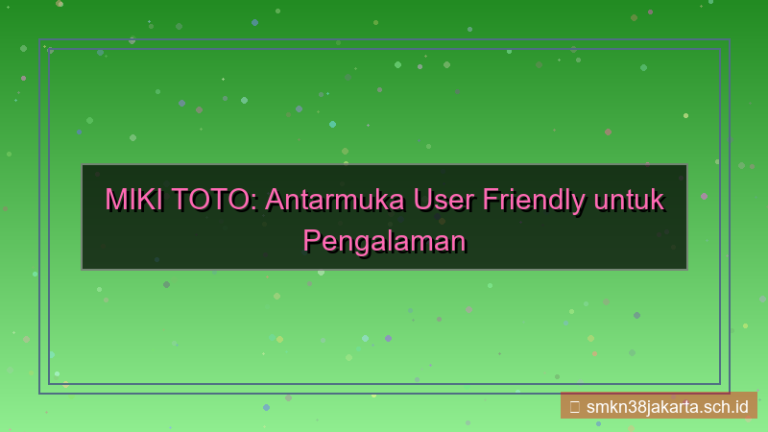 gambar MIKI TOTO antarmuka user friendly