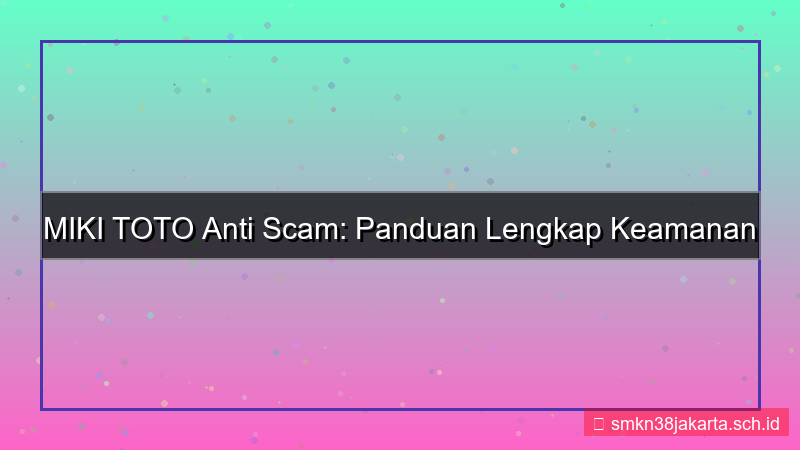 MIKI TOTO anti scam mikitoto