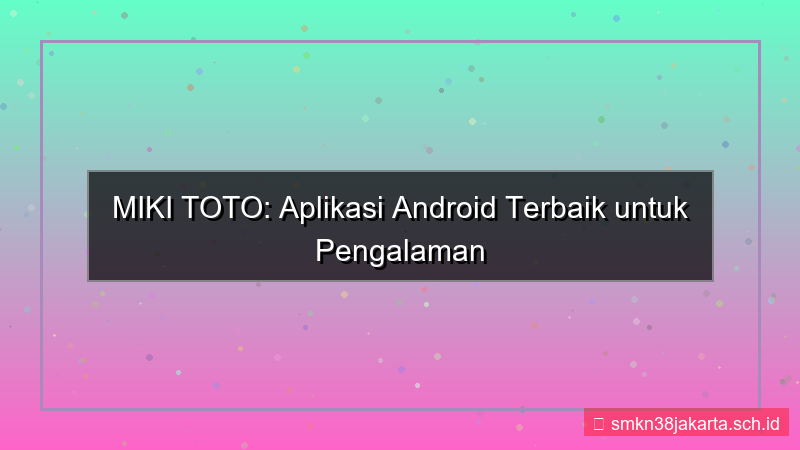 ilustrasi MIKI TOTO app android mikitoto