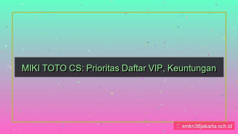 MIKI TOTO cs prioritas daftar vip